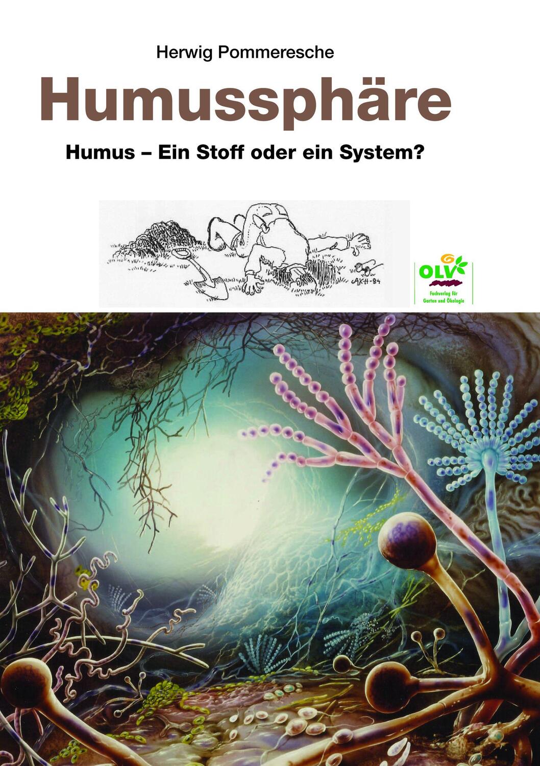 Cover: 9783922201502 | Humussphäre | Humus - Ein Stoff oder ein System? | Herwig Pommeresche