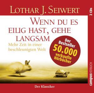 Cover: 9783593388304 | Wenn du es eilig hast, gehe langsam | Lothar Seiwert | Audio-CD | 2009