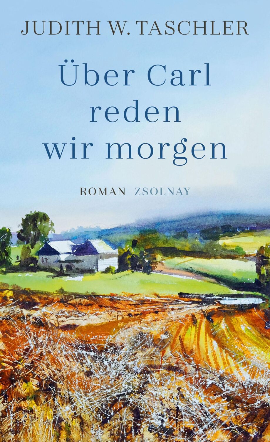 Cover: 9783552072923 | Über Carl reden wir morgen | Roman | Judith W. Taschler | Buch | 2022