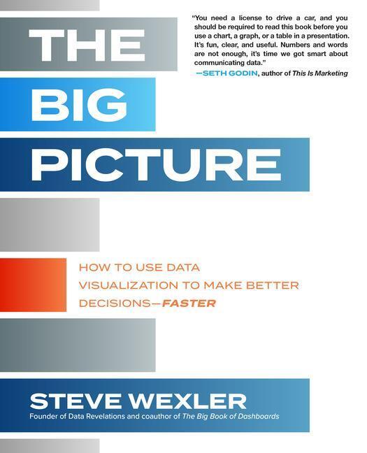 Cover: 9781260473520 | The Big Picture: How to Use Data Visualization to Make Better...