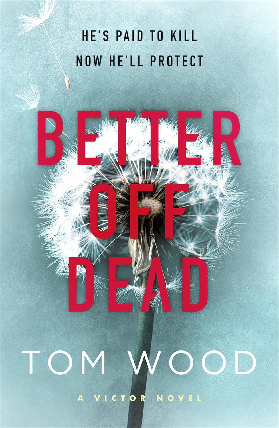 Cover: 9780751549195 | Better Off Dead | Tom Wood | Taschenbuch | Kartoniert / Broschiert