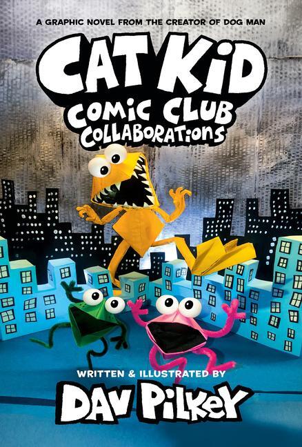Cover: 9781338846621 | Cat Kid Comic Club 4: Collaborations | A Graphic Novel | Dav Pilkey