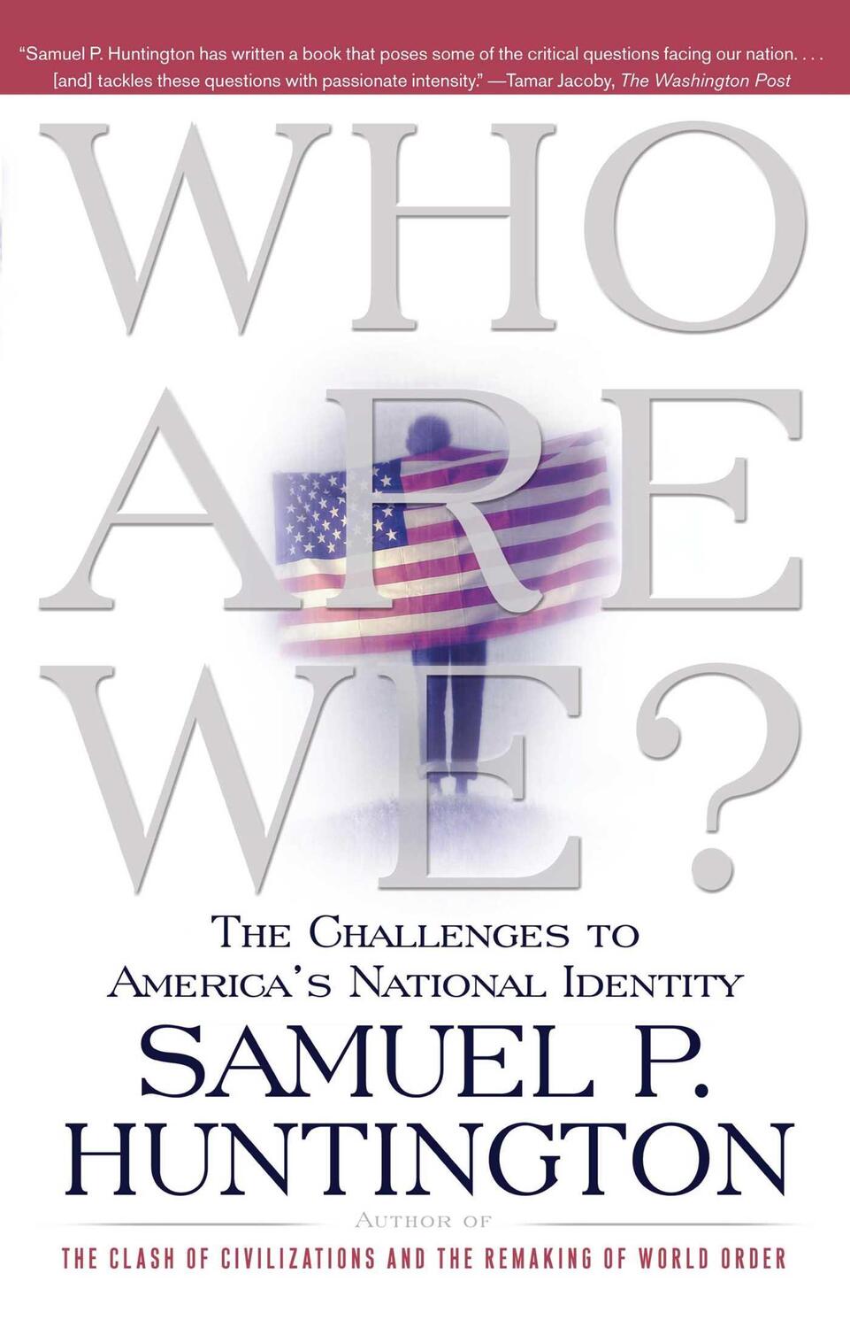 Cover: 9780684870540 | Who Are We?: The Challenges to America's National Identity | Buch