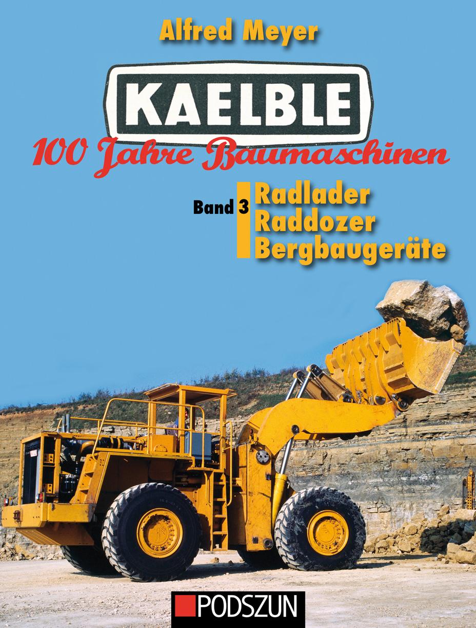 Cover: 9783751611541 | Kaelble 100 Jahre Baumaschinen Band 3 | Alfred Meyer | Buch | Deutsch