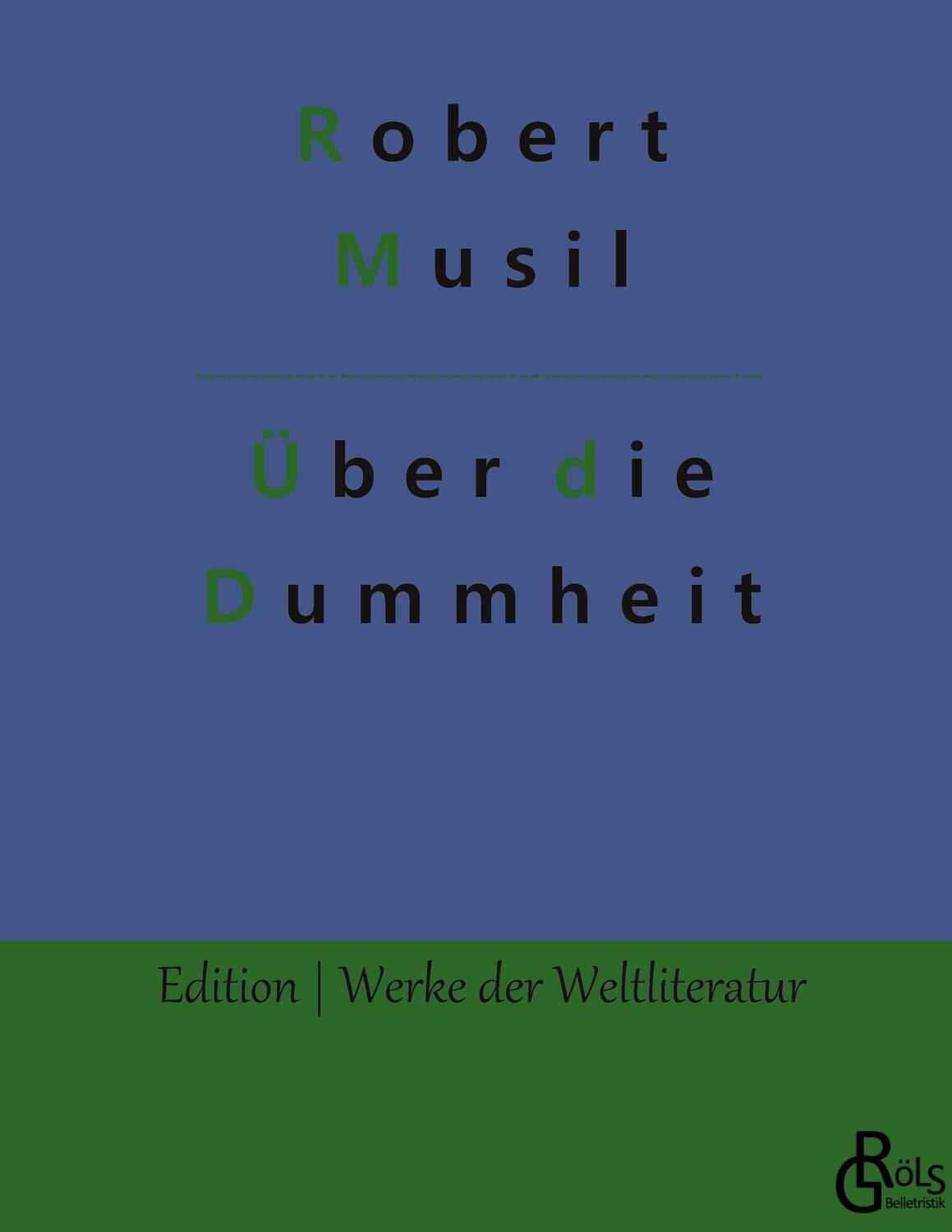 Cover: 9783966372114 | Über die Dummheit | Gebundene Ausgabe | Robert Musil | Buch | 116 S.