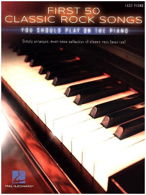 Cover: 888680642440 | First 50 Classic Rock Songs You Should Play | On Piano | Various