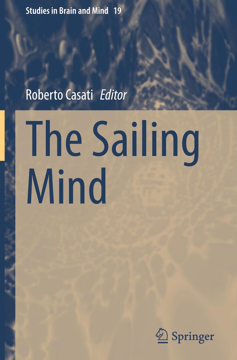 Cover: 9783030896386 | The Sailing Mind | Roberto Casati | Buch | Studies in Brain and Mind