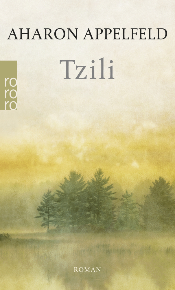 Cover: 9783499259456 | Tzili | Roman | Aharon Appelfeld | Taschenbuch | 155 S. | Deutsch