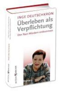 Cover: 9783766613981 | Überleben als Verpflichtung | Den Nazi-Mördern entkommen | Deutschkron