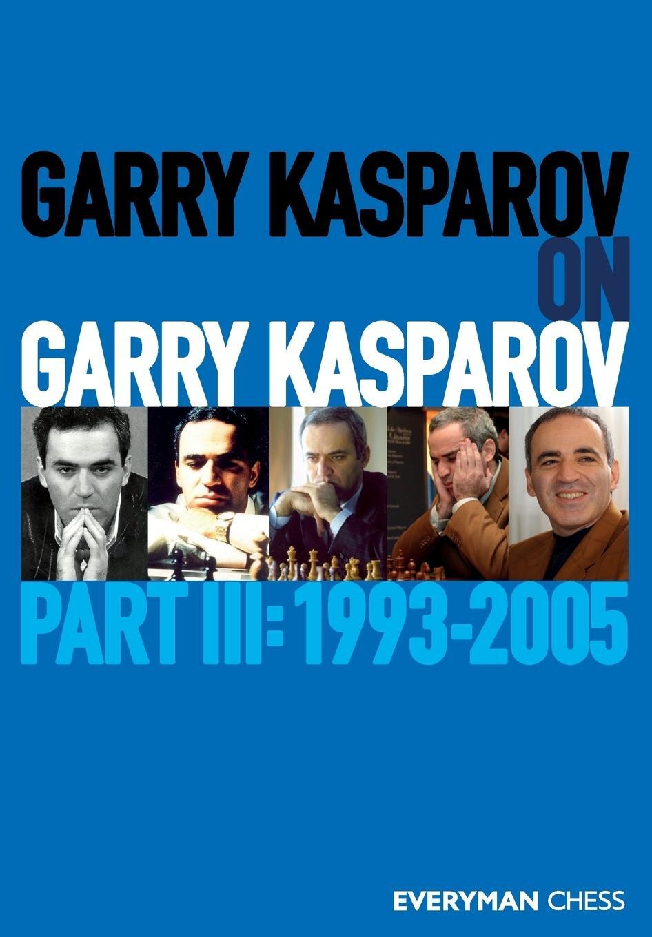 Cover: 9781781945278 | Garry Kasparov on Garry Kasparov, Part 3 | Garry Kasparov | Buch