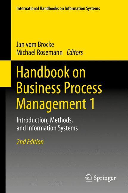 Cover: 9783642450990 | Handbook on Business Process Management 1 | Michael Rosemann (u. a.)