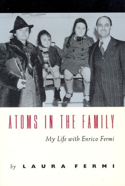 Cover: 9780226243672 | Atoms in the Family - My Life with Enrico Fermi | L. Fermi | Buch