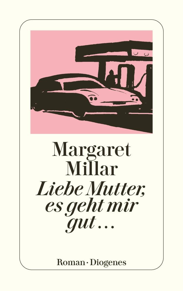 Cover: 9783257202267 | Liebe Mutter, es geht mir gut ... | Margaret Millar | Taschenbuch