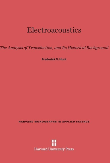 Cover: 9780674334861 | Electroacoustics | Frederick V. Hunt | Buch | Englisch | 2014