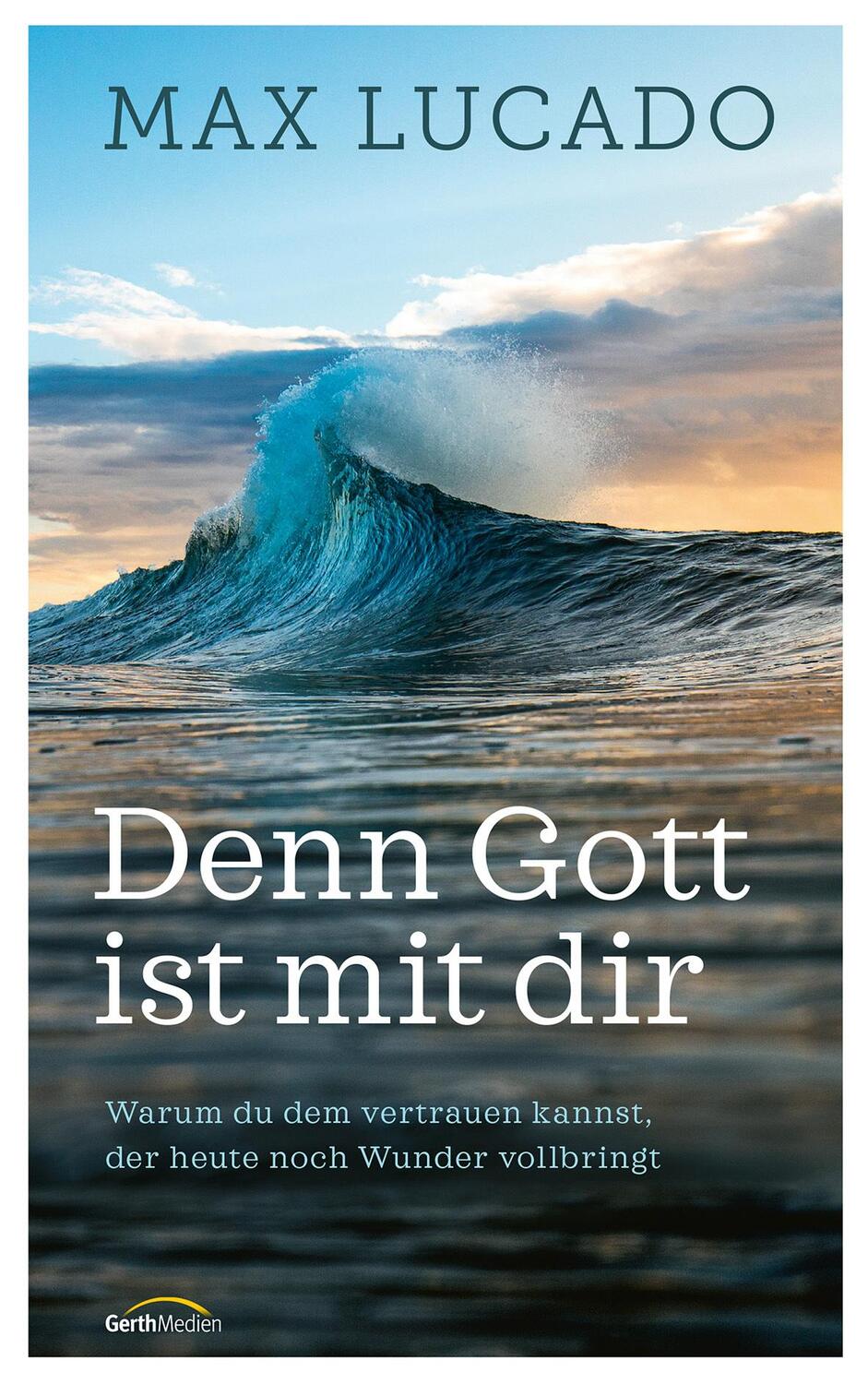 Cover: 9783957349026 | Denn Gott ist mit dir | Max Lucado | Buch | 192 S. | Deutsch | 2022