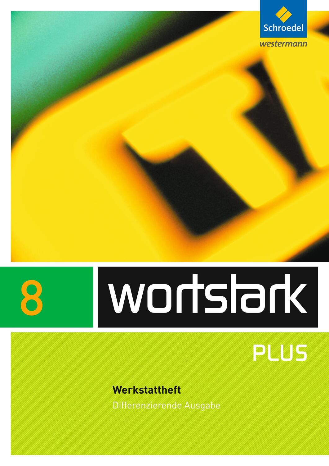 Cover: 9783507482340 | wortstark 8 Werkstattheft Differenzierende Allgemeine Ausgabe | 80 S.