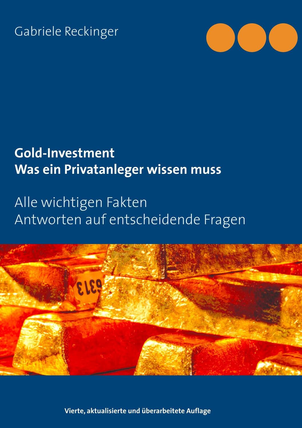 Cover: 9783752805581 | Gold-Investment Was ein Privatanleger wissen muss | Gabriele Reckinger