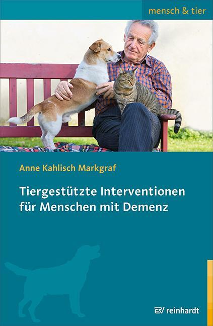 Cover: 9783497029402 | Tiergestützte Interventionen für Menschen mit Demenz | Markgraf | Buch