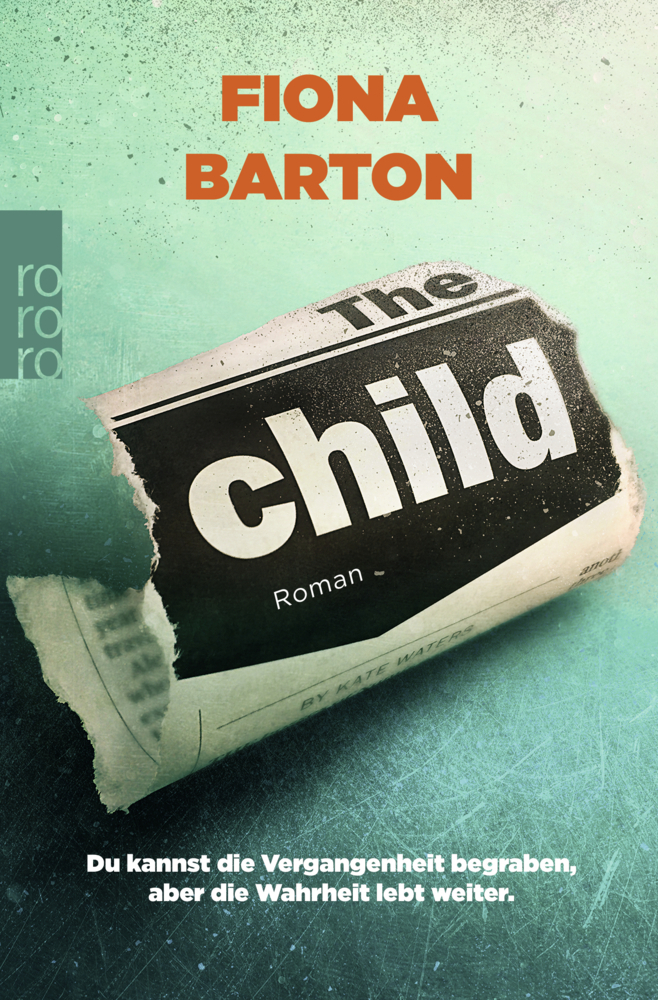 Cover: 9783499271687 | The Child | Fiona Barton | Taschenbuch | Deutsch | 2018 | Rowohlt TB.