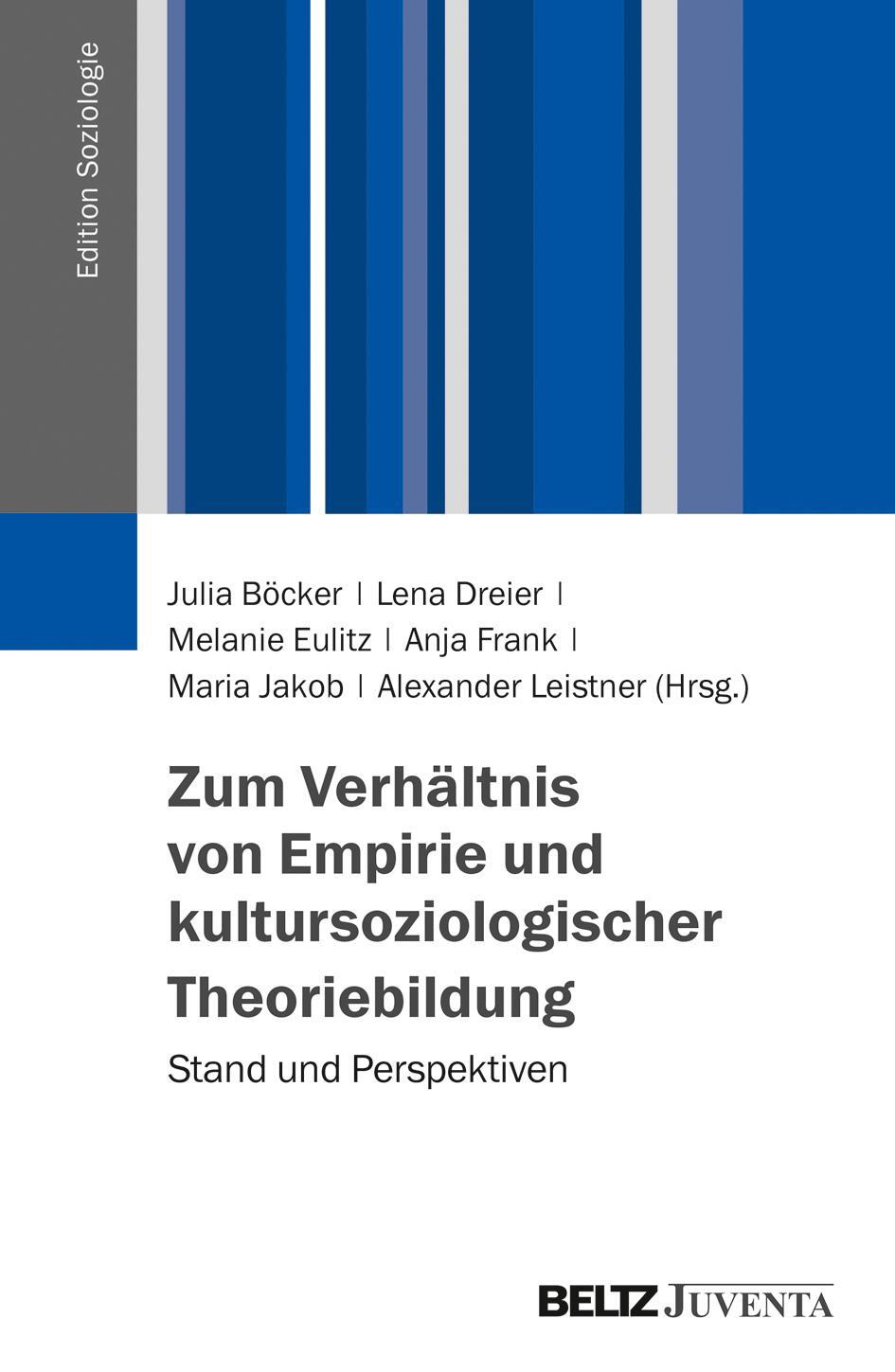 Cover: 9783779927310 | Zum Verhältnis von Empirie und kultursoziologischer Theoriebildung