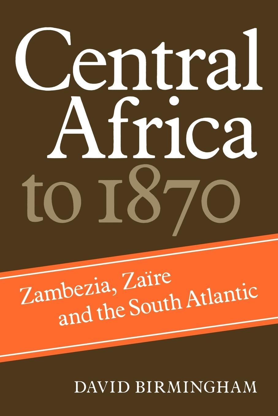 Cover: 9780521284448 | Central Africa to 1870 | Zambezia, Zaire and the South Atlantic | Buch