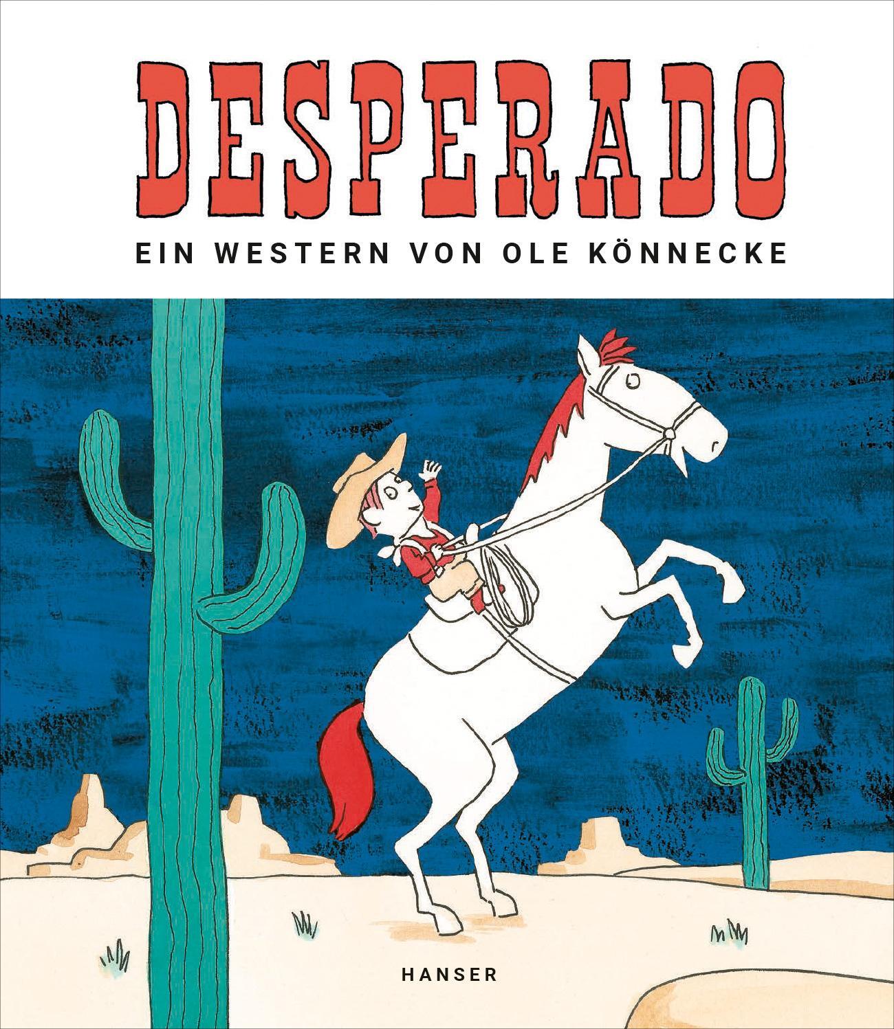 Cover: 9783446264342 | Desperado | Ole Könnecke | Buch | 36 S. | Deutsch | 2019