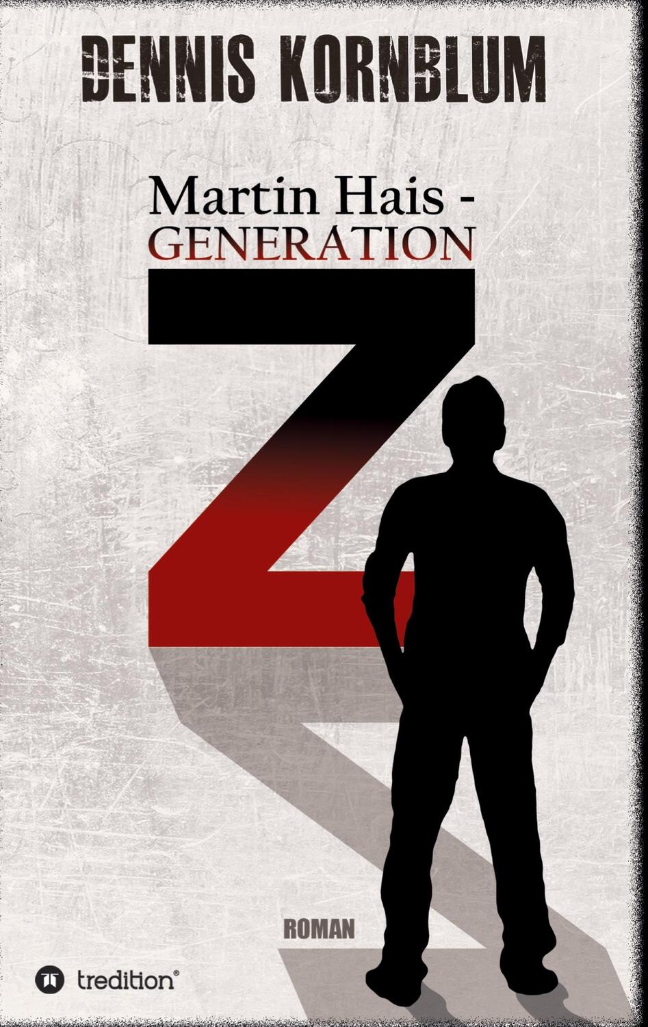 Cover: 9783347358904 | Martin Hais - Generation Z | Dennis Kornblum | Buch | 392 S. | Deutsch