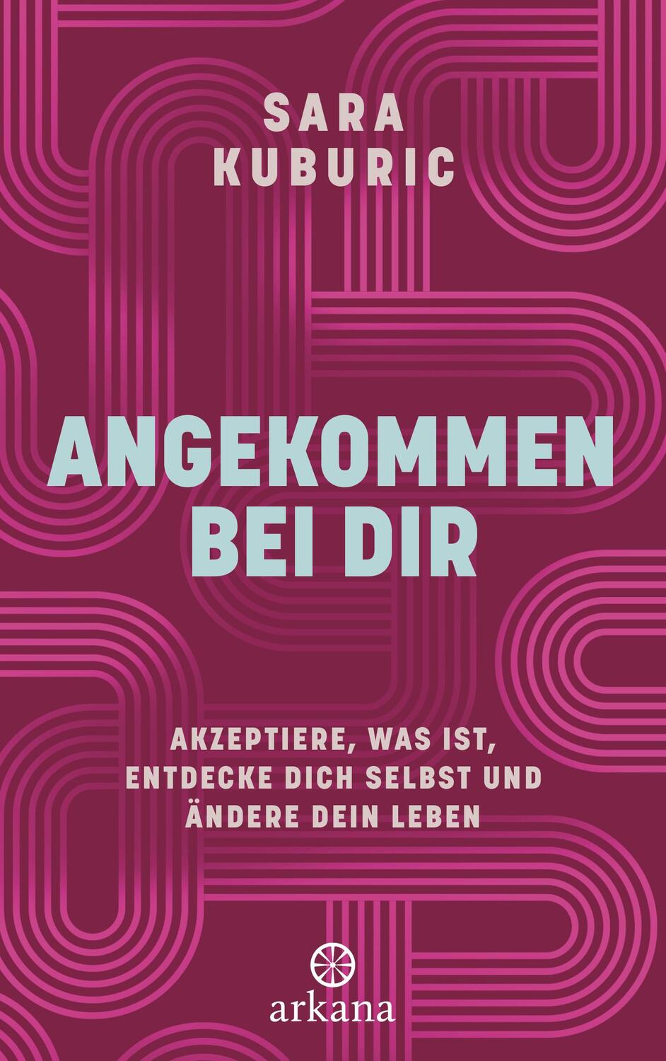 Cover: 9783442343003 | Ankommen bei dir | Sara Kuburic | Taschenbuch | 304 S. | Deutsch