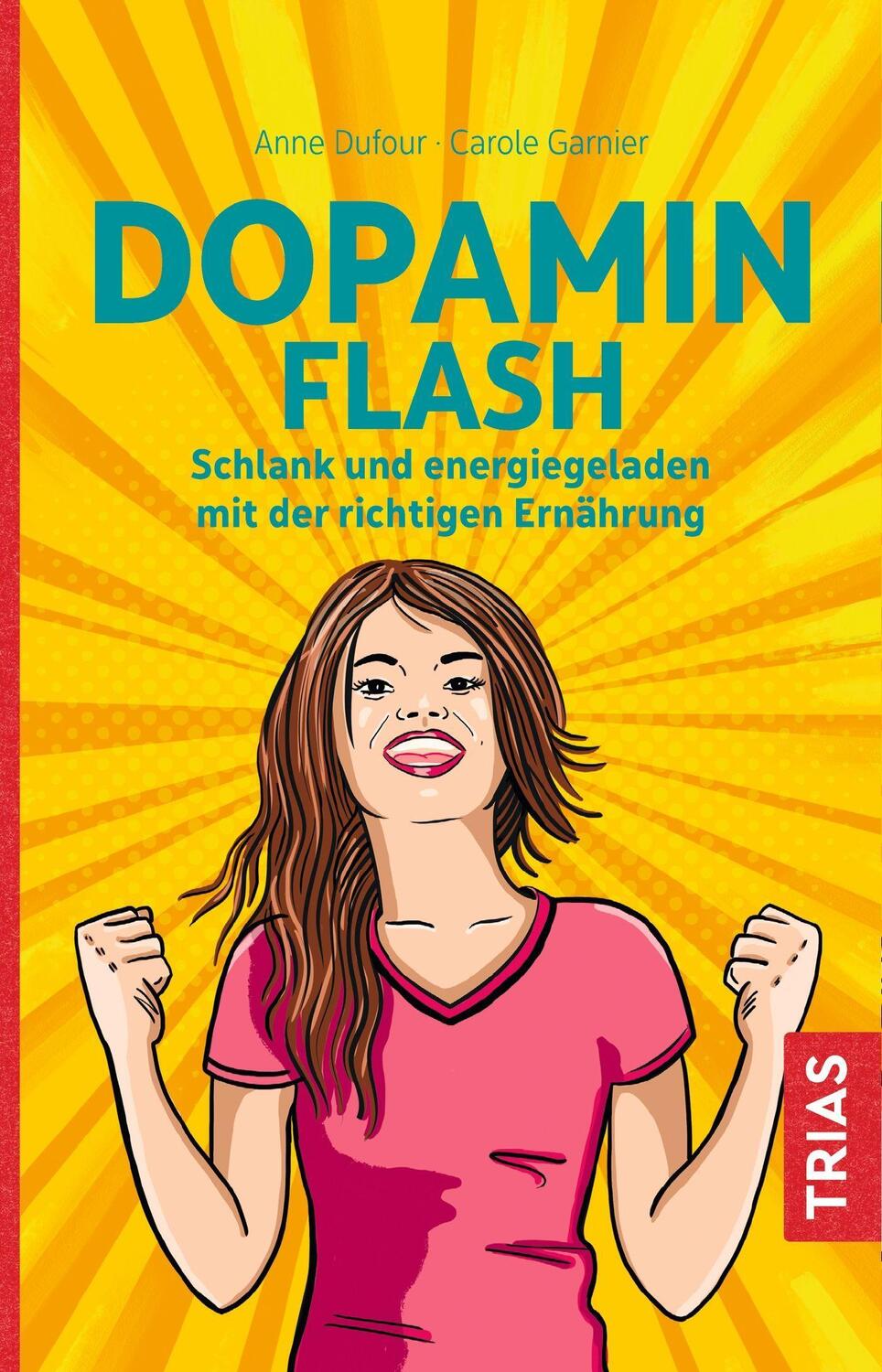 Cover: 9783432109510 | Dopamin Flash | Schlank und energiegeladen mit der richtigen Ernährung