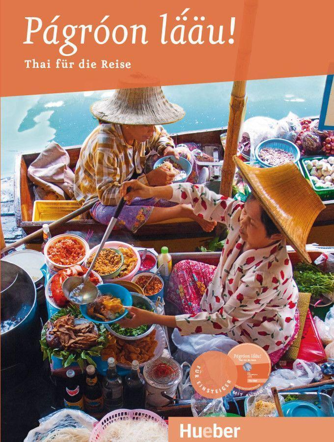 Cover: 9783199072430 | Págróon lääu! | Thai für die Reise, Buch mit Audio-CD, Für die Reise