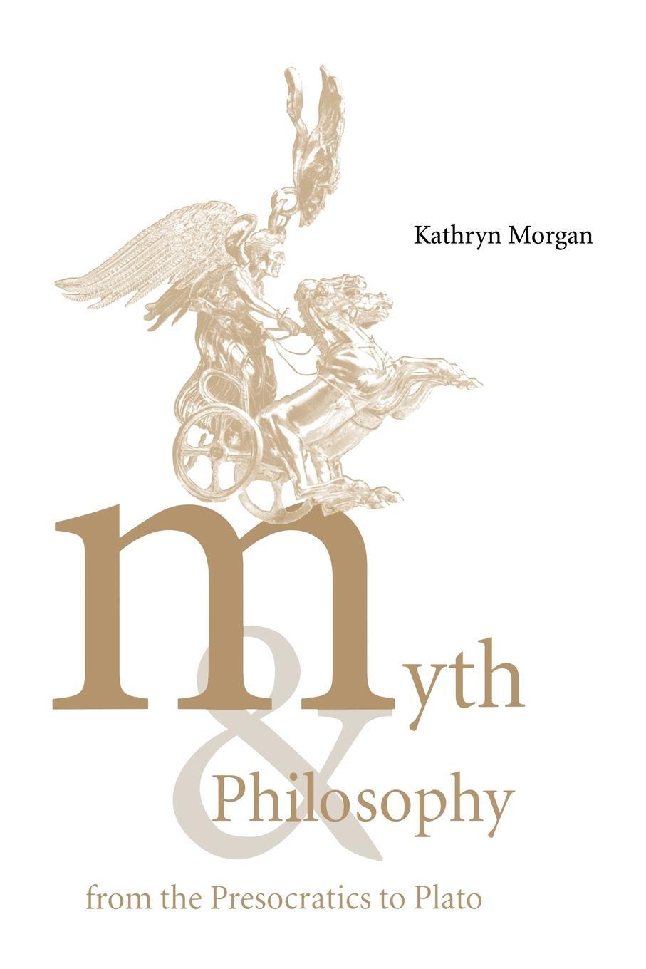 Cover: 9780521033282 | Myth and Philosophy from the Presocratics to Plato | Morgan (u. a.)