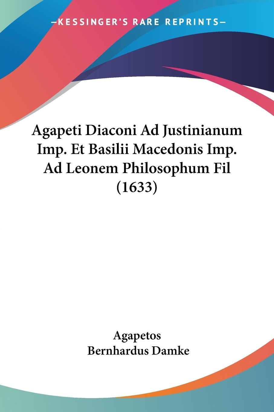 Cover: 9781104722289 | Agapeti Diaconi Ad Justinianum Imp. Et Basilii Macedonis Imp. Ad...