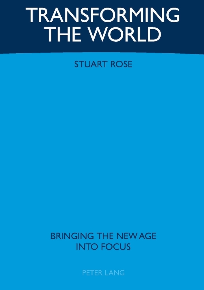 Cover: 9783039103164 | Transforming the World | Bringing the New Age into Focus | Stuart Rose