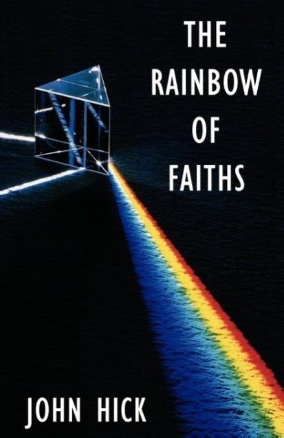Cover: 9780334026082 | The Rainbow of Faiths | Critical Dialogues on Religious Pluralism