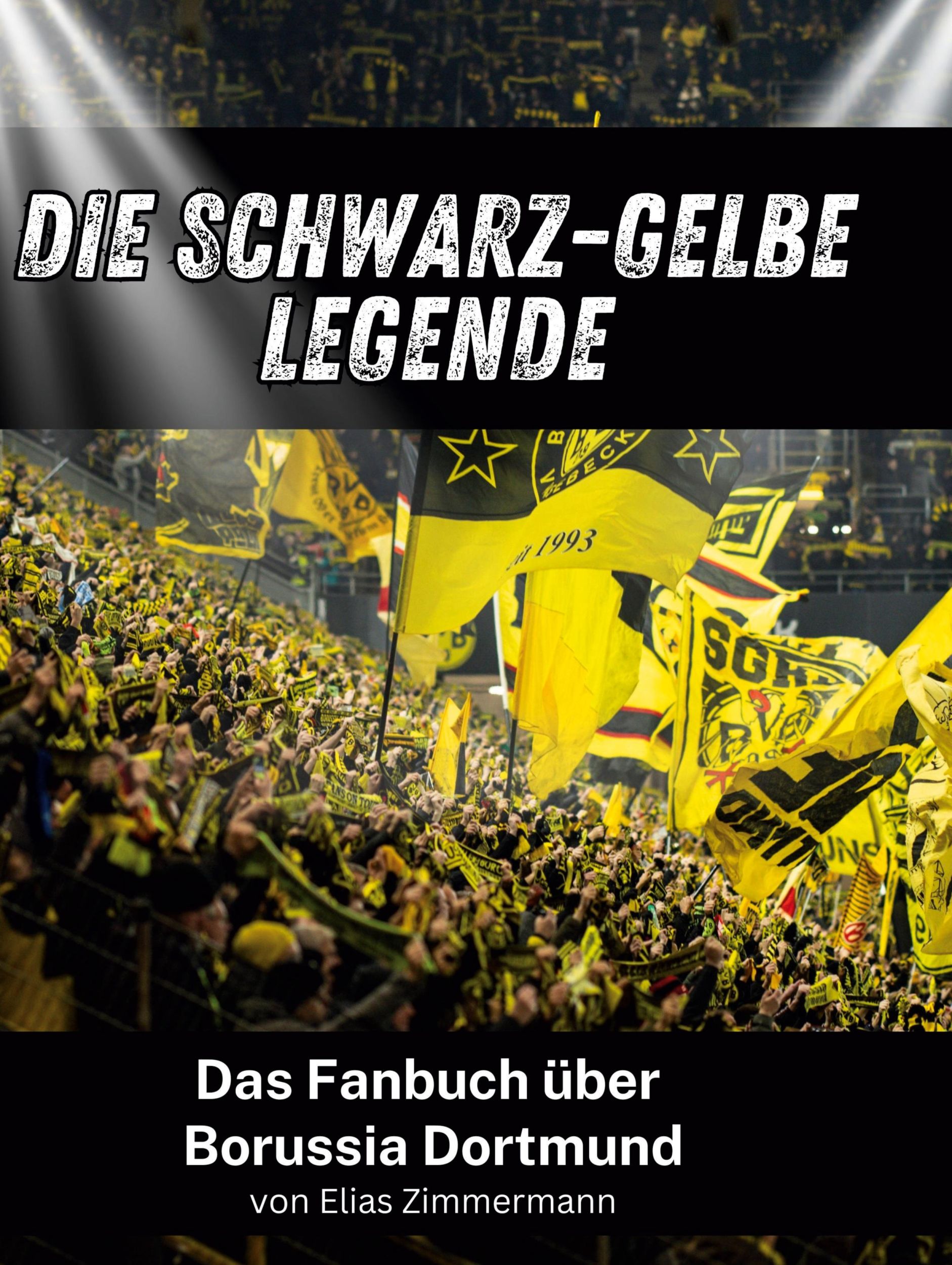 Cover: 9783759157874 | Die Schwarz-Gelbe Legende | Das Fanbuch über Borussia Dortmund | Buch