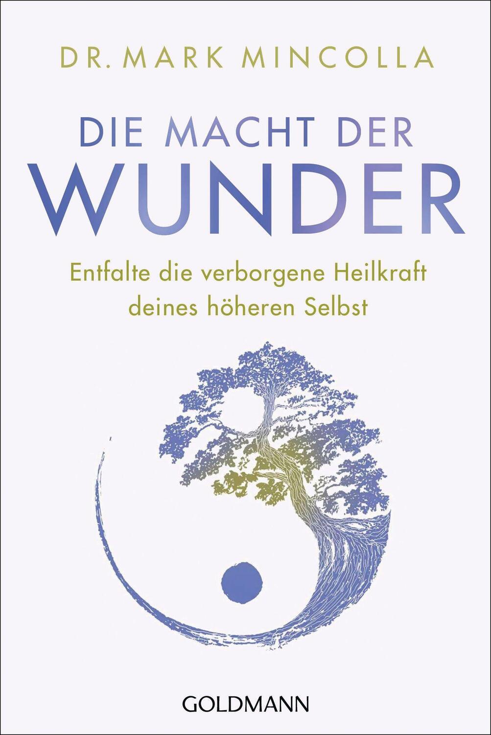 Cover: 9783442223596 | Die Macht der Wunder | Mark Mincolla | Taschenbuch | Deutsch | 2023