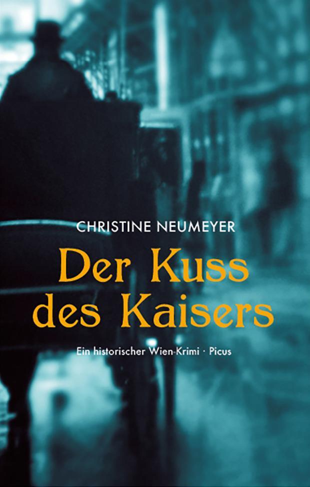 Cover: 9783711721365 | Der Kuss des Kaisers | Ein historischer Wien-Krimi | Neumeyer | Buch