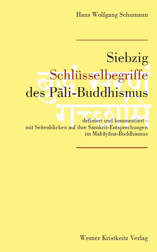 Cover: 9783932337048 | Siebzig Schlüsselbegriffe des Pali-Buddhismus | Hans W Schumann | Buch