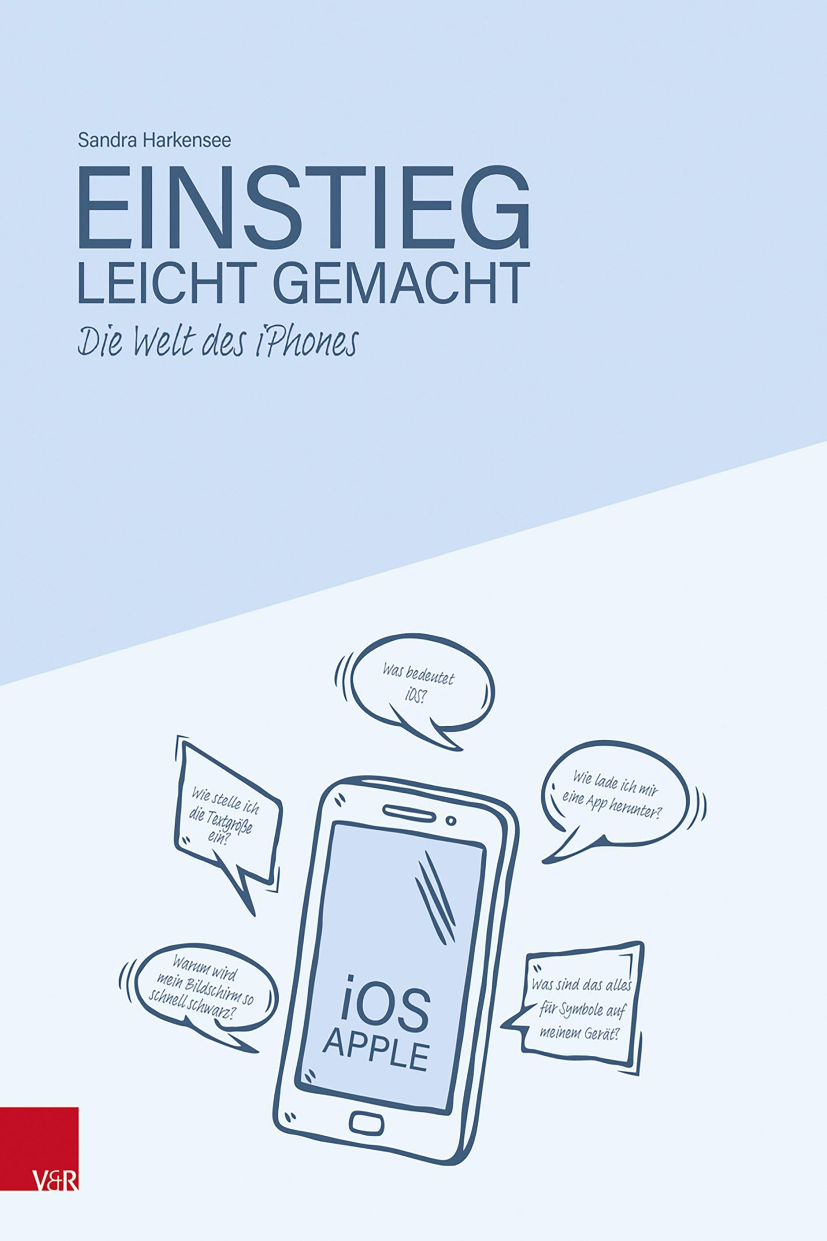 Cover: 9783525408742 | Die Welt des iPhones - Einstieg leicht gemacht | Sandra Harkensee