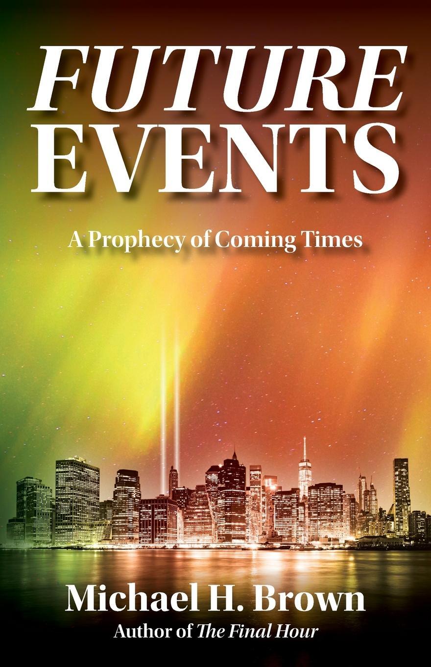 Cover: 9798218302627 | Future Events | A Prophecy of Coming Times | Michael H Brown | Buch