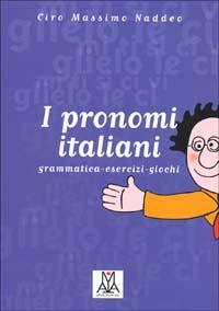 Cover: 9788886440219 | Grammatiche ALMA | I pronomi italiani | Ciro Massimo Naddeo | Buch