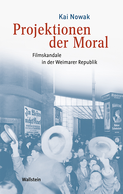 Cover: 9783835317031 | Projektionen der Moral | Filmskandale in der Weimarer Republik | Nowak