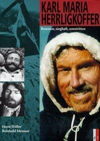 Cover: 9783905111651 | Karl Maria Herrligkoffer | Horst/Messner, Reinhold Höfler | Buch