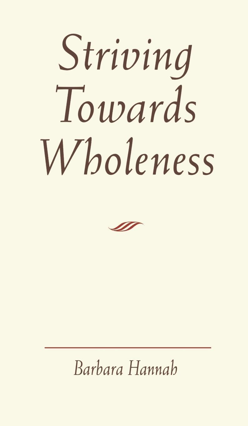 Cover: 9781630510367 | Striving Towards Wholeness | Barbara Hannah | Buch | Englisch | 2001