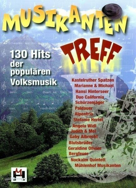 Cover: 9783932839245 | Musikantentreff | 130 Hits der populären Volksmusik | Buch | 287 S.