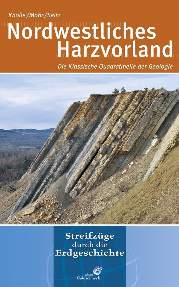Cover: 9783494015989 | Nordwestliches Harzvorland | Die Klassische Quadratmeile der Geologie