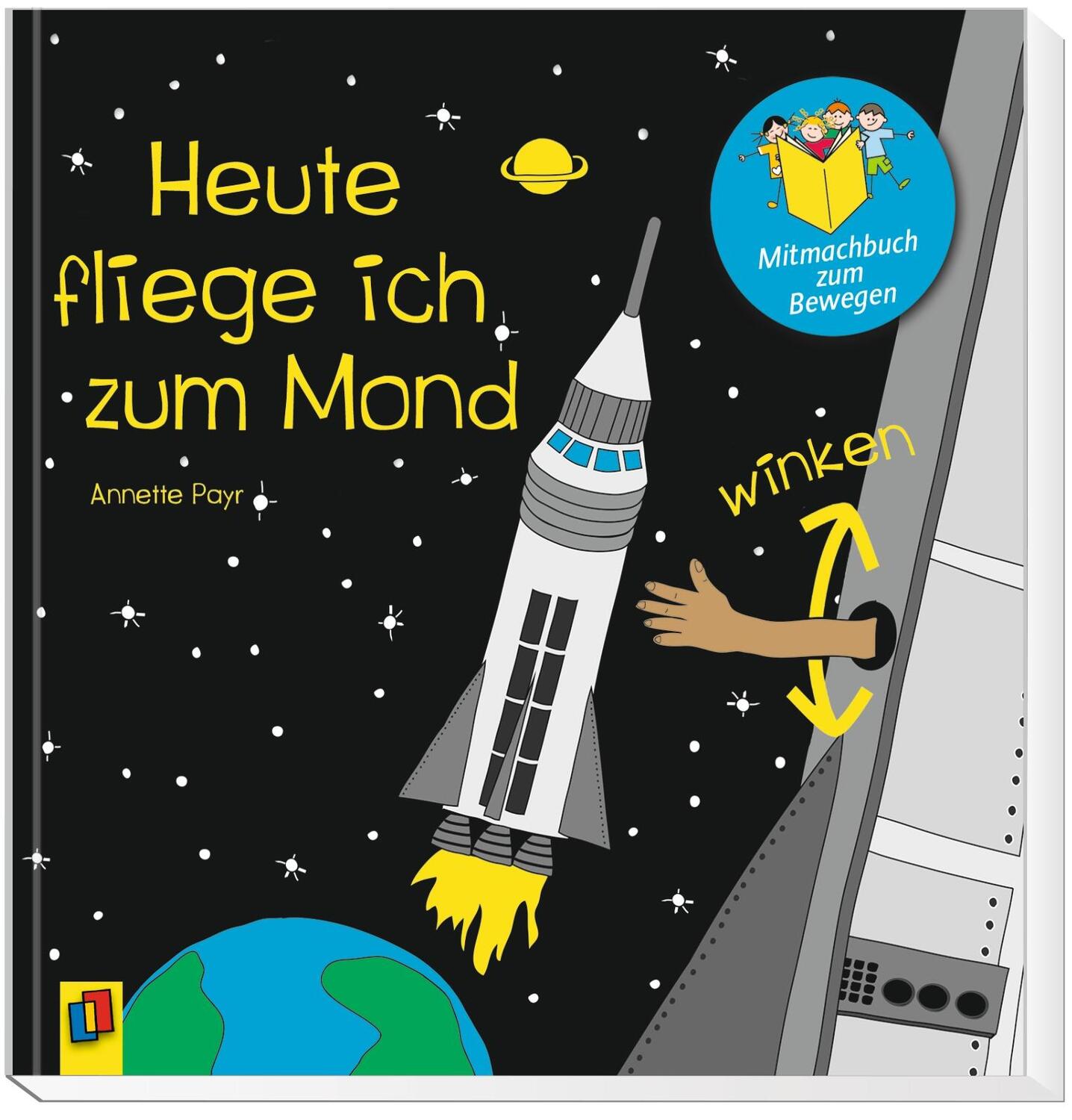 Bild: 9783834638236 | Heute fliege ich zum Mond | Annette Payr | Buch | 24 S. | Deutsch
