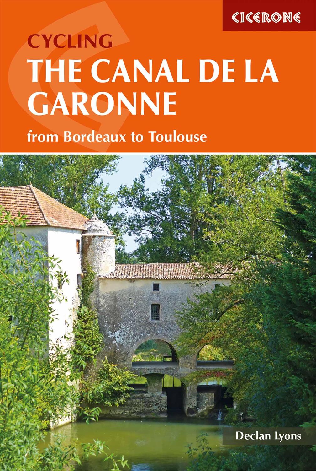 Cover: 9781852847838 | Cycling the Canal de la Garonne | From Bordeaux to Toulouse | Lyons