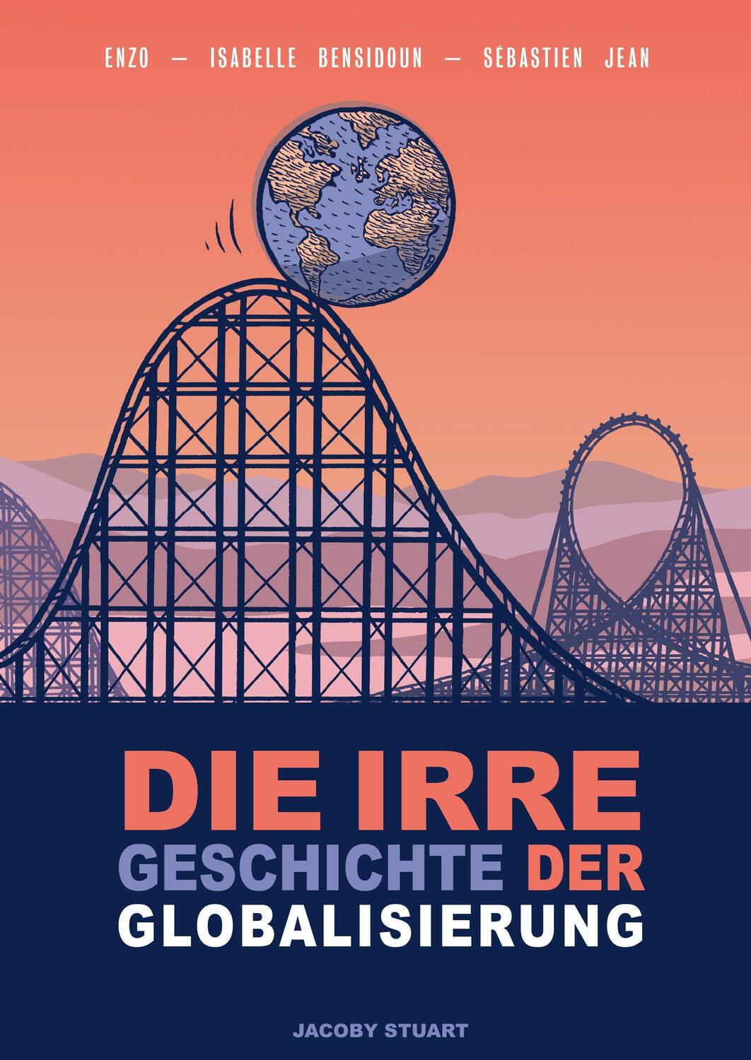 Cover: 9783964281371 | Die irre Geschichte der Globalisierung | Sébastien Jean (u. a.) | Buch