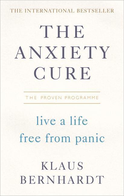 Cover: 9781785041938 | The Anxiety Cure | Live a Life Free From Panic in Just a Few Weeks